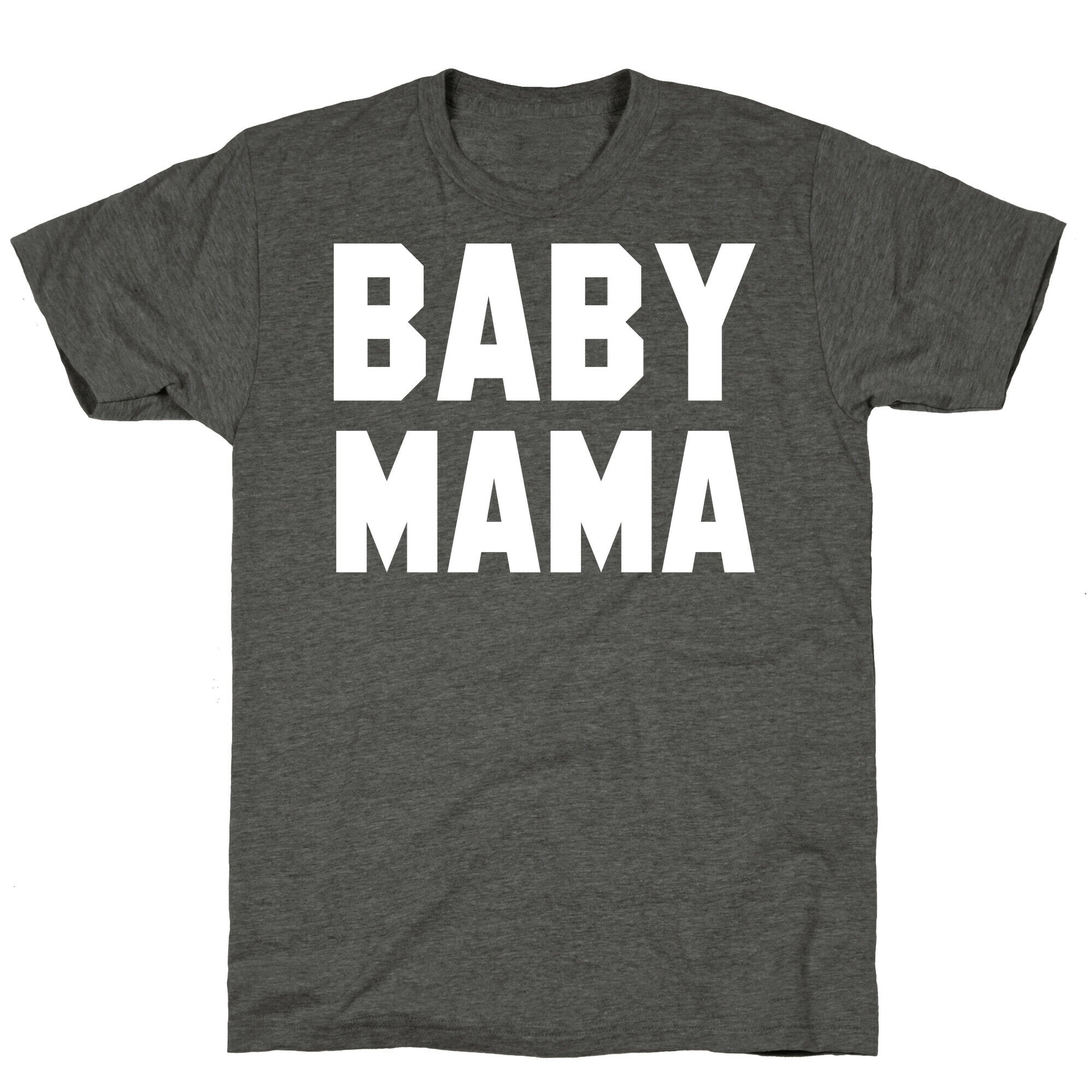 Baby Mama Unisex Triblend Tee
